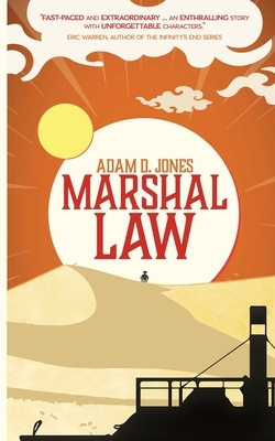 Marshal Law: Book One by Adam D. Jones