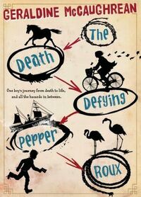 The Death Defying Pepper Roux by Geraldine McCaughrean