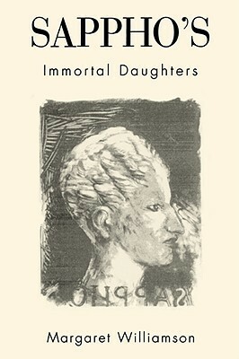 Sappho's Immortal Daughters by Margaret Williamson