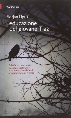 L'educazione del giovane Tjaž by Peter Handke, Florjan Lipuš