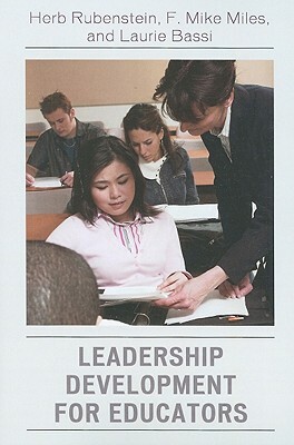 Leadership Development for Edu PB by F. Mike Miles, Laurie J. Bassi, Herb Rubenstein