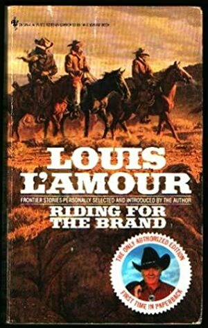 Riding for the Brand by Louis L'Amour