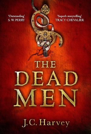 The Dead Men by J.C. Harvey