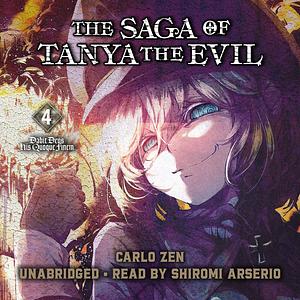 The Saga of Tanya the Evil, Vol. 4: Dabit Deus His Quoque Finem by Carlo Zen