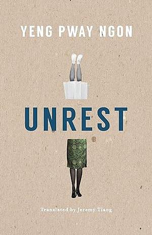 Unrest by Pway Ngon Yeng