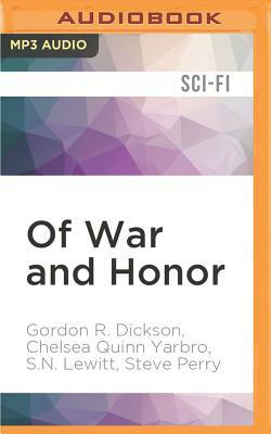 Of War and Honor by Chelsea Yarbro, S. N. Lewitt, Gordon R. Dickson