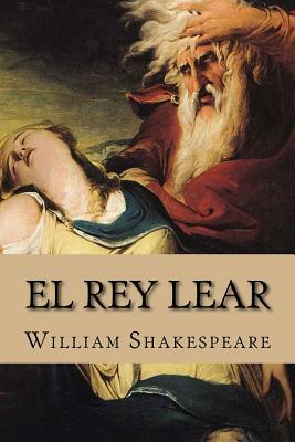 El Rey Lear by William Shakespeare