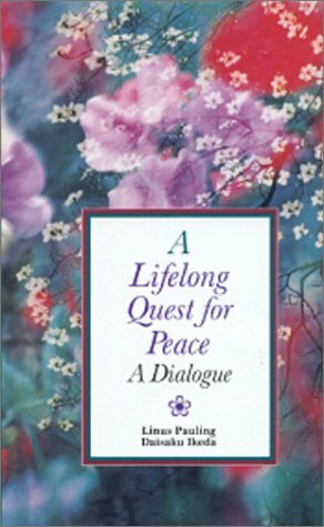 Lifelong Quest for Peace by Daisaku Ikeda