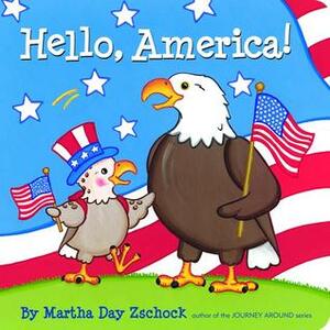 Hello, America! by Martha Day Zschock