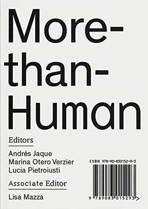 More-than-human by Lisa Mazza, Andrés Jaque, Lucia Pietrolusti, Marina Otero Verzier