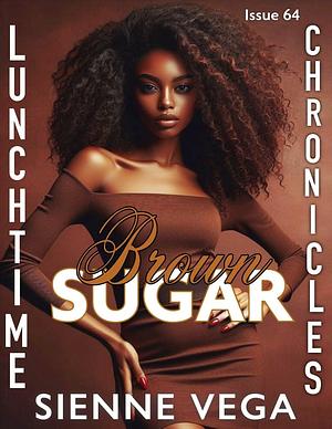 Brown Sugar by Sienne Vega, Sienne Vega