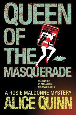 Queen of the Masquerade by Alice Quinn