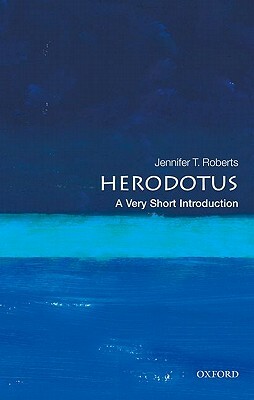 Herodotus: A Very Short Introduction by Jennifer T. Roberts