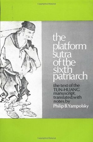 The Platform Sutra of the Sixth Patriarch by Hui-Neng, Philip B. Yampolsky, Fa-hai