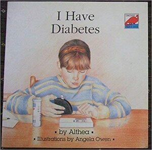 I Have Diabetes by Althea