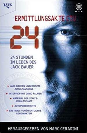24 Stunden im Leben des Jack Bauer - Ermittlungssache CTU by Marc Cerasini, Michael Neuhaus, Alice Alfonsi