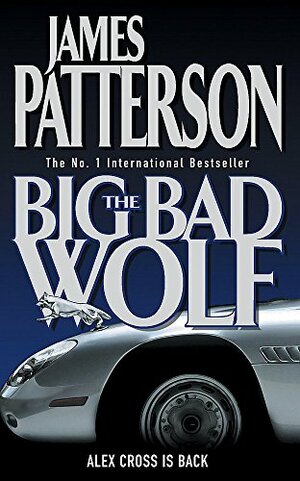 The Big Bad Wolf by James Patterson