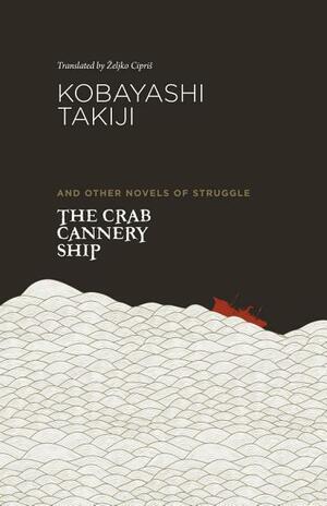 The Crab Cannery Ship by Takiji Kobayashi