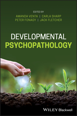 Developmental Psychopathology by Carla Sharp, Jack Fletcher, Peter Fonagy