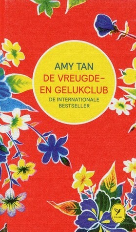 De vreugde- en gelukclub by Amy Tan