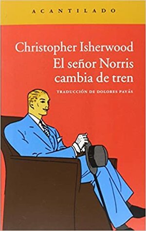 El señor Norris cambia de tren by Christopher Isherwood