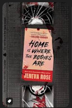 Home is where the bodies are by Jeneva Rose