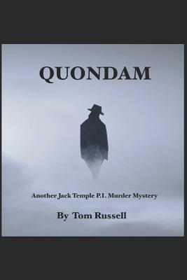 Quondam: Another Jack Temple P.I. Murder Mystery by Tom Russell