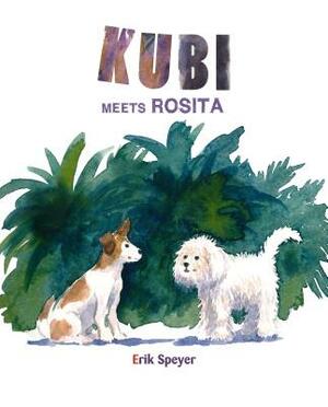 Kubi Meets Rosita by Erik Speyer