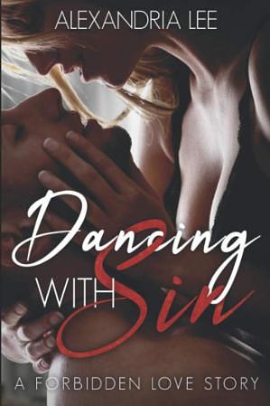 Dancing with Sin by Alexandria Lee