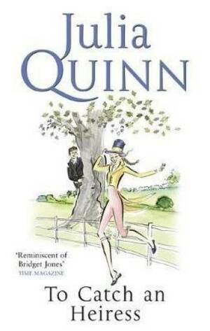 To Catch an Heiress by Julia Quinn