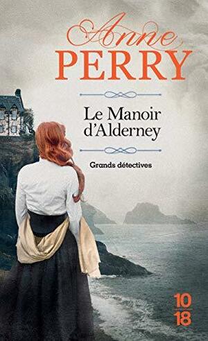 Le manoir d'Alderney by Anne Perry