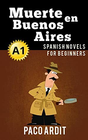Spanish Novels: Muerte en Buenos Aires by Paco Ardit