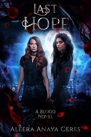 Last Hope by Aleera Anaya Ceres