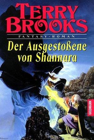 Der Ausgestoßene von Shannara. by Terry Brooks, Terry Brooks