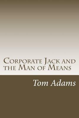 Corporate Jack and the Man of Means by Tom Adams