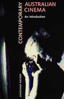 Contemporary Australian Cinema: An Introduction by Jonathan Rayner