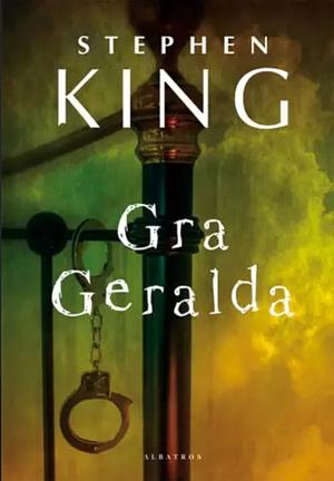 Gra Geralda by Stephen King