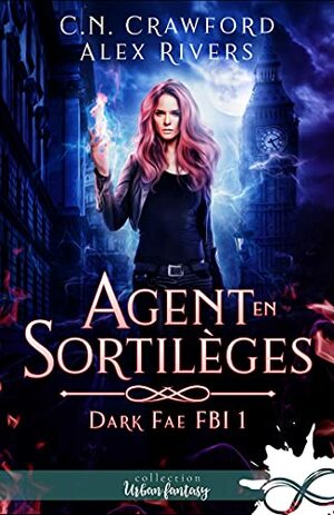 Agent en sortilèges by C.N. Crawford