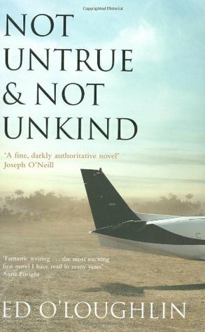 Not Untrue and Not Unkind by Ed O'Loughlin