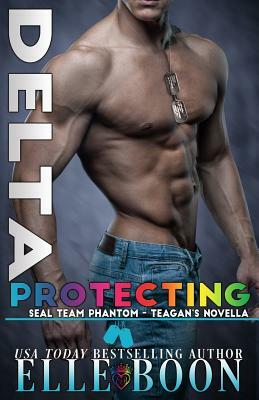 Delta Protecting Teagan by Elle Boon