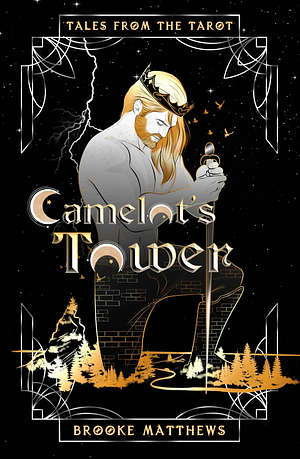 Camelot's Tower by Brooke Matthews