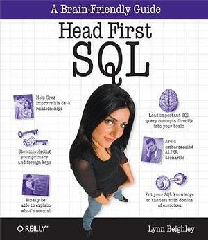 Head First SQL: Your Brain on SQL -- A Learner's Guide by Lynn Beighley, Lynn Beighley