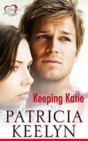 Keeping Katie by Patricia Lewin, Patricia Keelyn