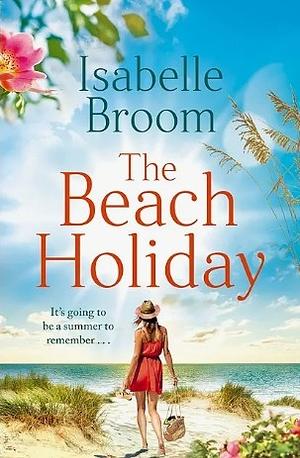 The Beach Holiday by Isabelle Broom