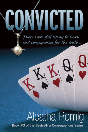 Convicted by Aleatha Romig