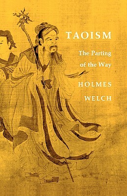 Taoism: The Parting of the Way by Holmes H. Welch