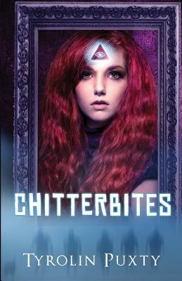 Chitterbites by Tyrolin Puxty