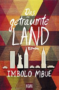 Das geträumte Land by Imbolo Mbue