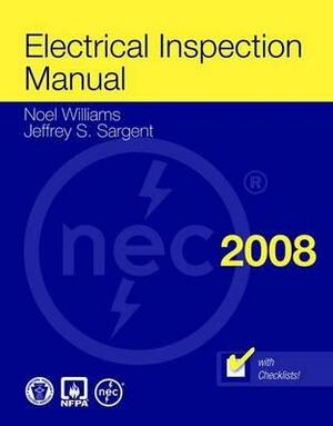 Electrical Inspection Manual, 2008 Edition by Jeffrey Sargent, Noel Williams