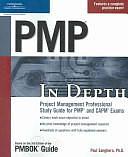 PMP in Depth: Project Management Professional Study Guide for PMP and CAPM Exams by Paul Sanghera